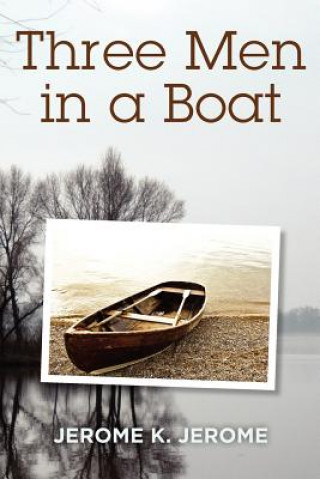 Knjiga Three Men in a Boat Jerome K Jerome
