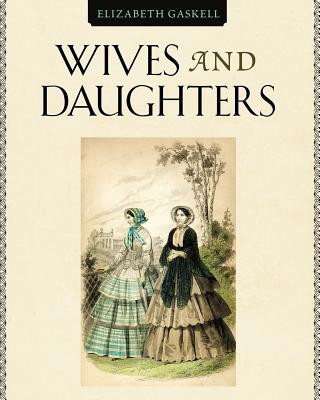Kniha Wives and Daugthers Elizabeth Gaskell
