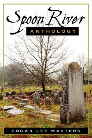 Kniha Spoon River Anthology Edgar Lee Masters