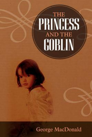 Kniha The Princess and the Goblin George MacDonald