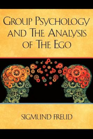 Książka Group Psychology and The Analysis of The Ego Sigmund Freud