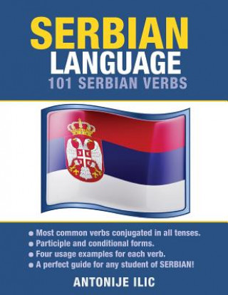Könyv Serbian Language: 101 Serbian Verbs Antonije ILIC