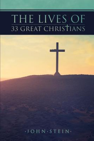 Knjiga The Lives of 33 Great Christians John Stein