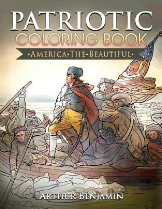 Kniha Patriotic Coloring Book: America the Beautiful Arthur Benjamin