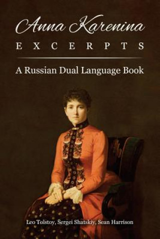 Carte Anna Karenina Excerpts: A Russian Dual Language Book Leo Tolstoy