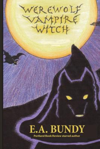 Knjiga Werewolf Vampire Witch Ea Bundy