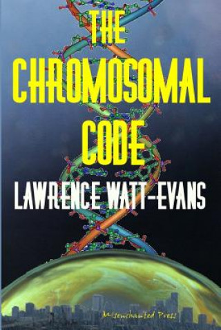 Книга The Chromosomal Code Lawrence Watt-Evans
