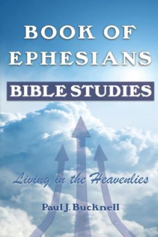 Kniha Book of Ephesians: Bible Studies Paul J Bucknell