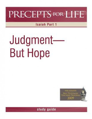 Książka Precepts for Life Study Guide: Judgment But Hope (Isaiah Part 1) Kay Arthur