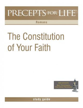 Βιβλίο Precepts For Life Study Guide: The Constitution of Your Faith (Romans) Kay Arthur