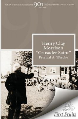 Knjiga Henry Clay Morrison "Crusader Saint" Percival a Wesche