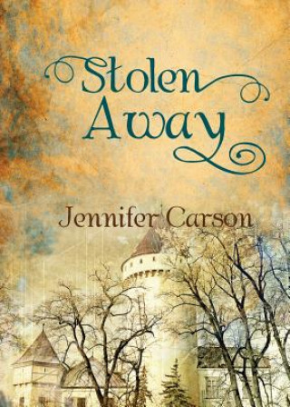 Buch Stolen Away Jennifer Christine Carson