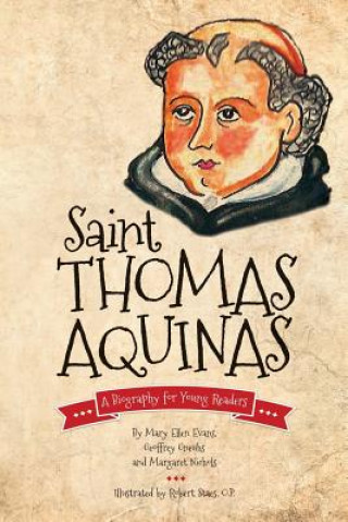 Könyv Saint Thomas Aquinas: A Biography for Young Readers Mary Ellen Evans