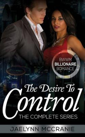 Knjiga The Desire To Control: The Complete Series Jaelynn McCranie