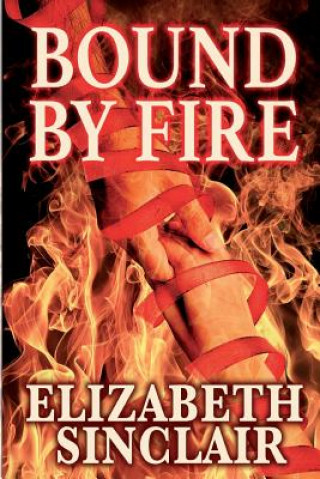 Book Bound By Fire Elizabeth Sinclair