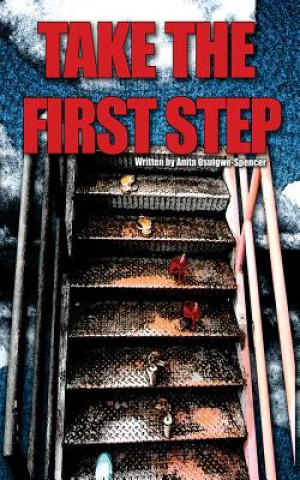 Книга Take the First Step Anita Osuigwe-Spencer