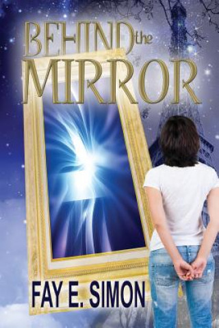 Book Behind The Mirror Fay E Simon