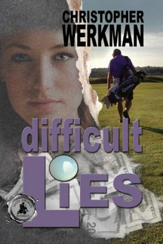 Knjiga Difficult Lies Christopher T Werkman