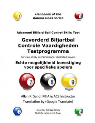 Könyv Gevorderd Biljartbal Controle Vaardigheden Testprogramma: Echte Mogelijkheid Bevestiging Voor Specifieke Spelers ALLAN P SAND