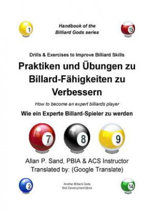 Kniha Praktiken Und Ubungen Zu Billard-Fahigkeiten Zu Verbessern: Wie Ein Experte Billard-Spieler Zu Werden ALLAN P SAND