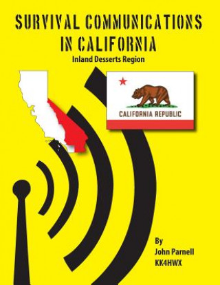 Kniha Survival Communications in California: Inland Deserts Region John Parnell