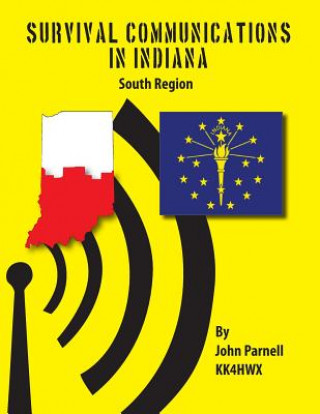 Kniha Survival Communications in Indiana: South Region John Parnell