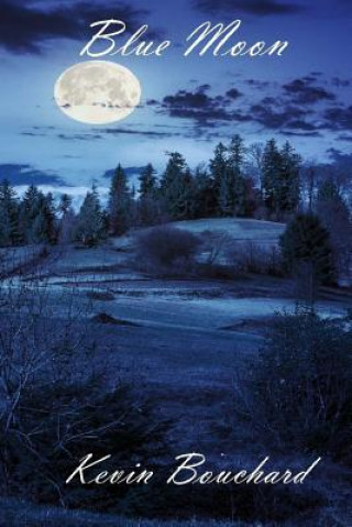 Kniha Blue Moon Kevin Bouchard