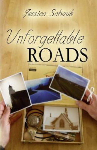 Book Unforgettable Roads Jessica Schaub