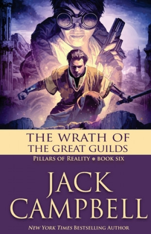 Könyv The Wrath of the Great Guilds Jack Campbell