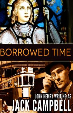 Knjiga Borrowed Time Jack Campbell