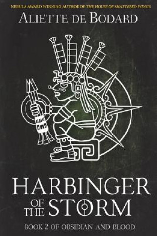 Kniha Harbinger of the Storm Aliette de Bodard