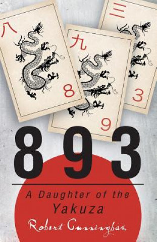 Kniha 893: A Daughter of the Yakuza Robert Cunningham