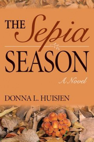 Βιβλίο The Sepia Season Donna L Huisjen