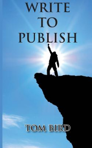 Buch Write To Publish Tom Bird