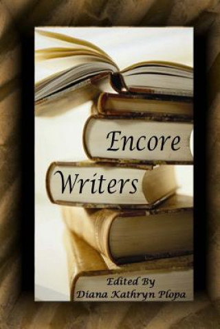 Kniha Encore Writers Diana Kathryn Plopa
