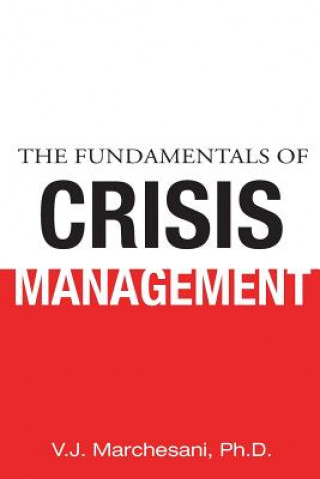 Buch Fundamentals of Crisis Management Ph D V J Marchesani