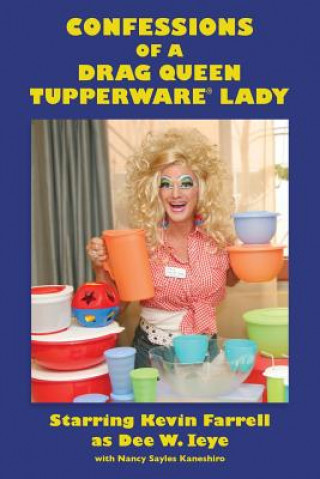 Book Confessions of a Drag Queen Tupperware Lady Kevin Farrell