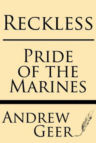 Kniha Reckless: Pride of the Marines Andrew Geer