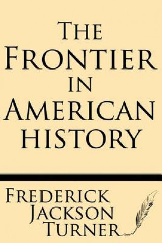 Knjiga The Frontier in American History Frederick Jackson Turner