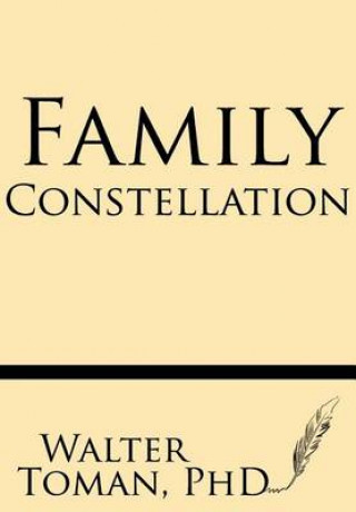 Kniha Family Constellation Walter Toman Ph D
