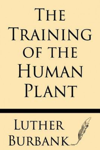 Book The Training of the Human Plant Luther Burbank