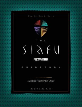 Kniha The SIAFU Network Guidebook: Standing Together for Christ Dr Don L Davis