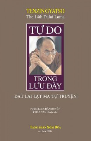 Kniha Tu Do Trong Luu Day Tenzin Gyatso