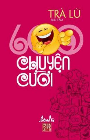 Book 600 Chuyen Cuoi: Suu Tam Lu Tra