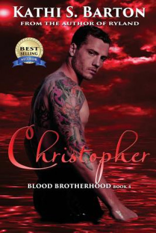 Carte Christopher: Blood Brotherhood Kathi S Barton