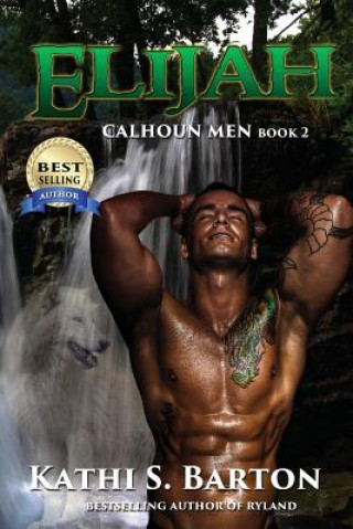 Βιβλίο Elijah: Calhoun Men Kathi S Barton