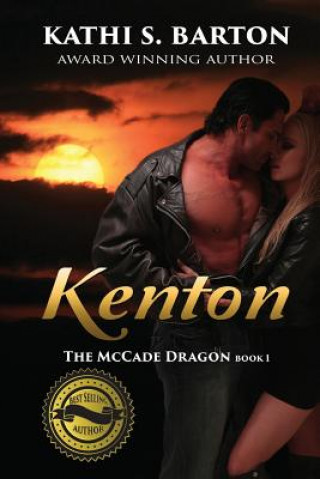 Kniha Kenton: The McCade Dragon Kathi S Barton