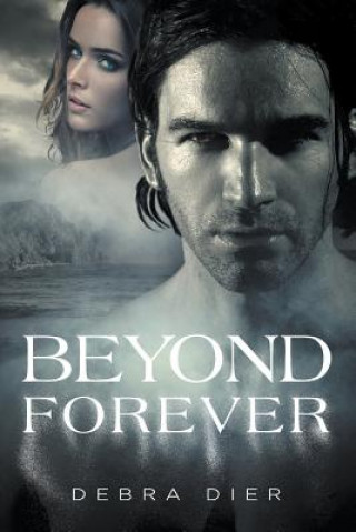 Kniha Beyond Forever Debra Dier