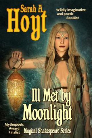 Kniha Ill Met by Moonlight Sarah A Hoyt