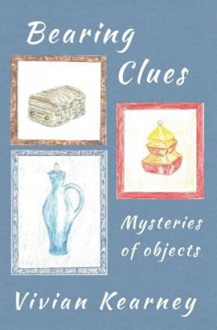 Carte Bearing Clues - Mysteries of Objects Vivian Kearney